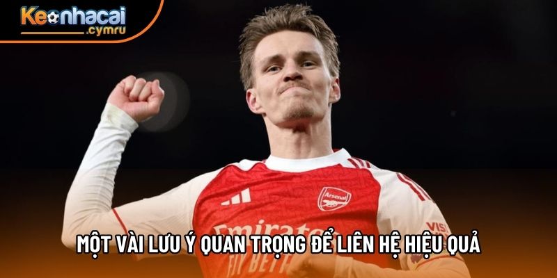 Một vài lưu ý quan trọng để liên hệ hiệu quả