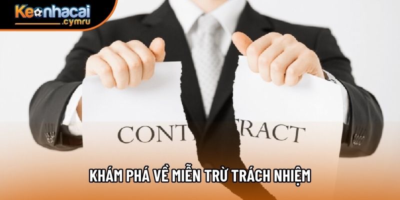 Khám phá về miễn trừ trách nhiệm