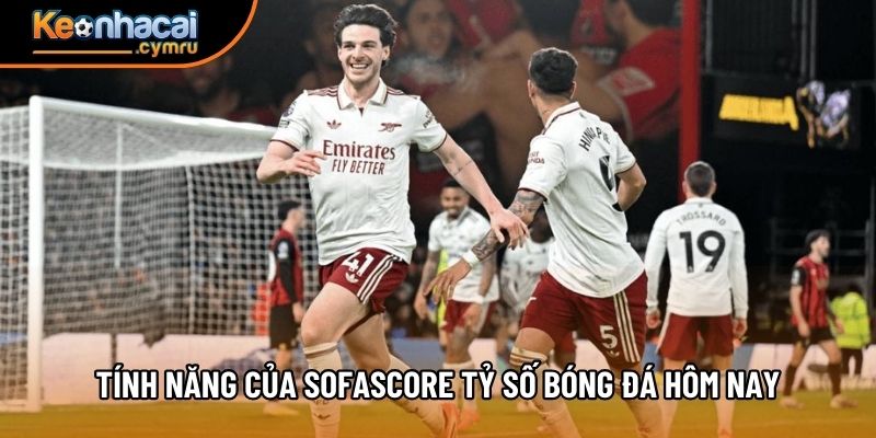 Tính năng của Sofascore tỷ số bóng đá hôm nay