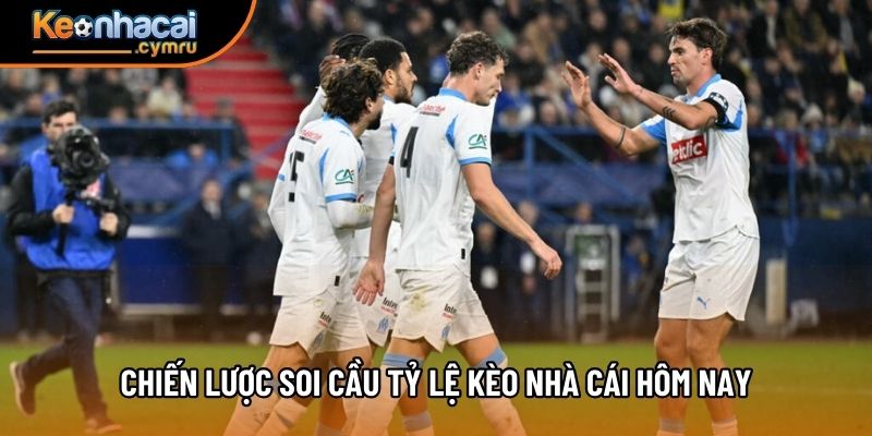 Chiến lược soi cầu Tỷ lệ kèo nhà cái hôm nay