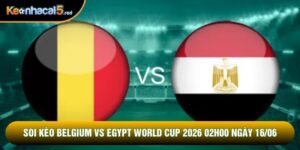 Soi kèo Belgium vs Egypt world cup 2026 02h00 Ngày 16/06