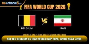 Soi kèo Belgium vs Iran World Cup 2026, 02h00 Ngày 22/06