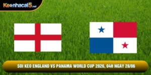 Soi Kèo England Vs Panama World Cup 2026, 04h Ngày 28/06