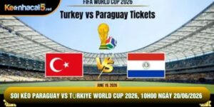 Soi Kèo Paraguay Vs Türkiye World Cup 2026, 10h00 Ngày 20/06