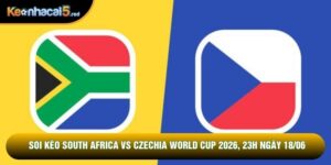 Soi Kèo South Africa Vs Czechia World Cup 2026, 23h Ngày 18/06